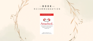 Book attachment styles Amir Levine for better relationships