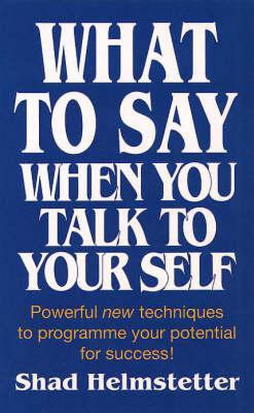 What to say when you talk to yourself