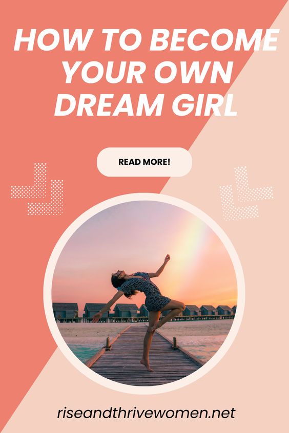 Pin How to become your own dream girl