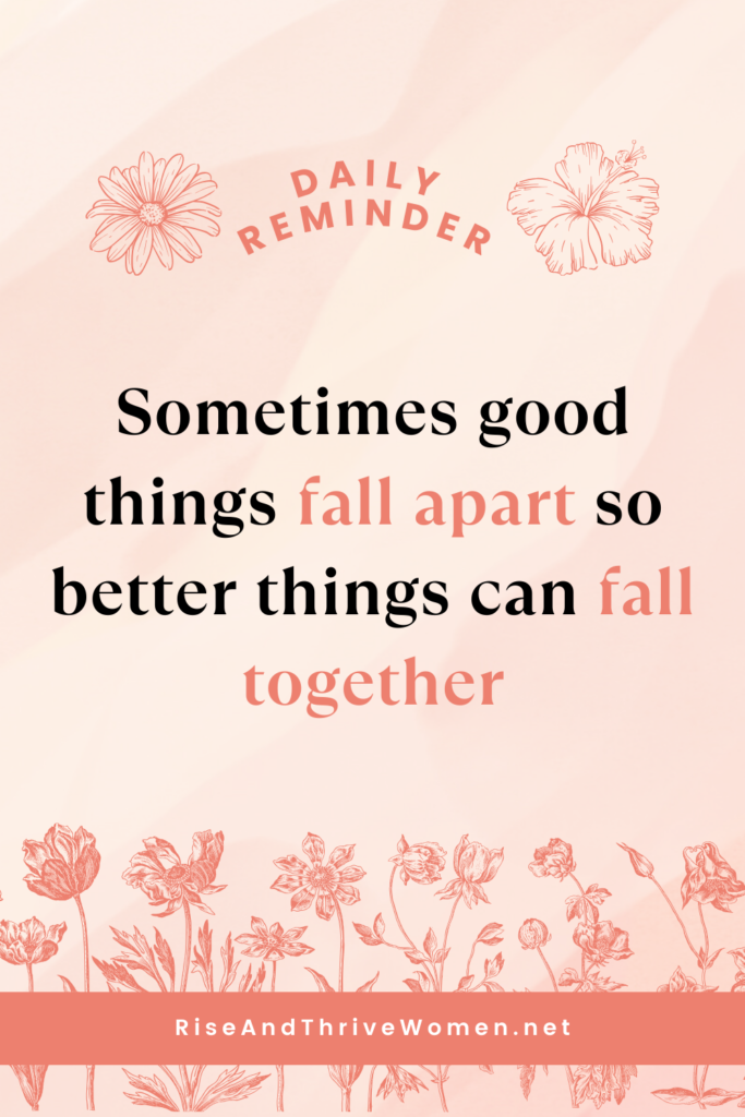 Quote sometimes good things fall apart how to get over a breakup