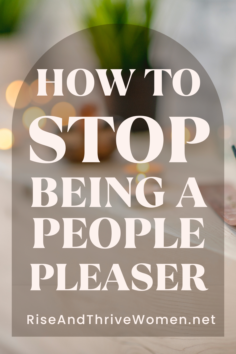 Pin How to Stop Being a People-Pleaser