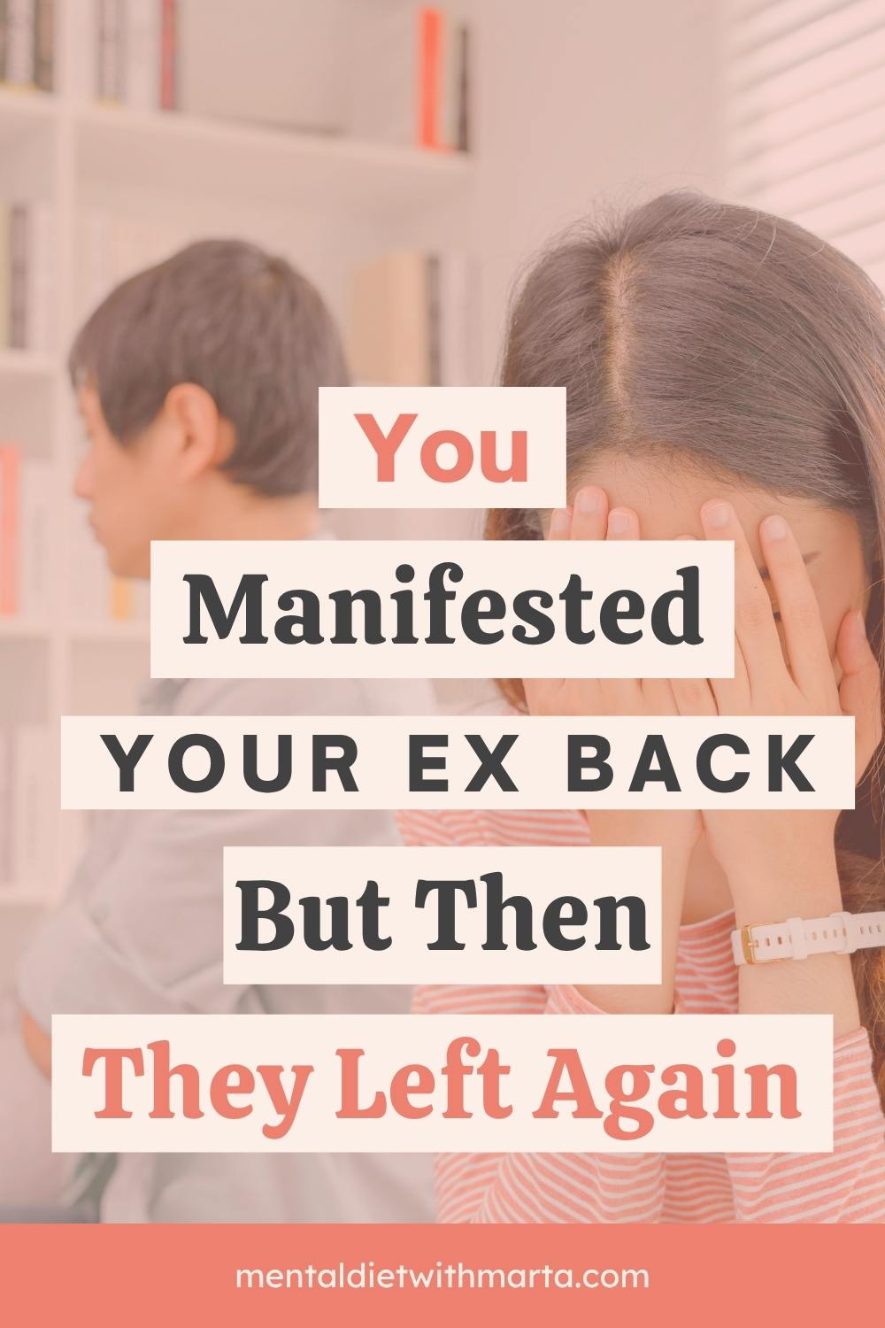 3 reasons you manifested your ex back but couldn't keep them Pinterest Pin Mental diet with Marta
