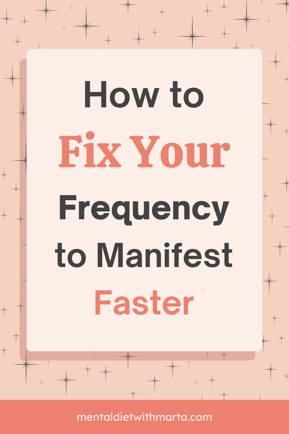 How to fix your frequency to manifest your desires Mental Diet with Marta Emotional Mastery Coach