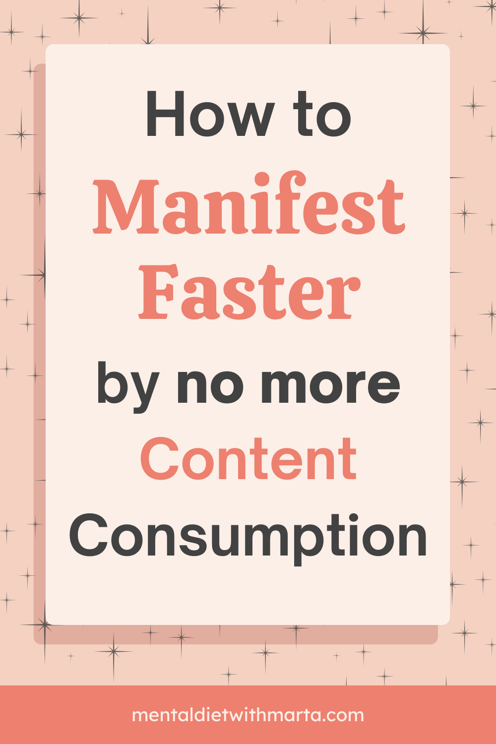 How to Manifest Faster by Stopping Content Consumption Emotional Mastery Coach Mental Diet with Marta